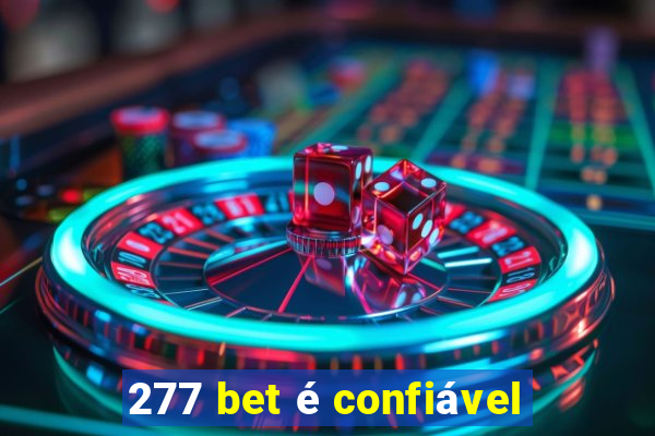 277 bet é confiável